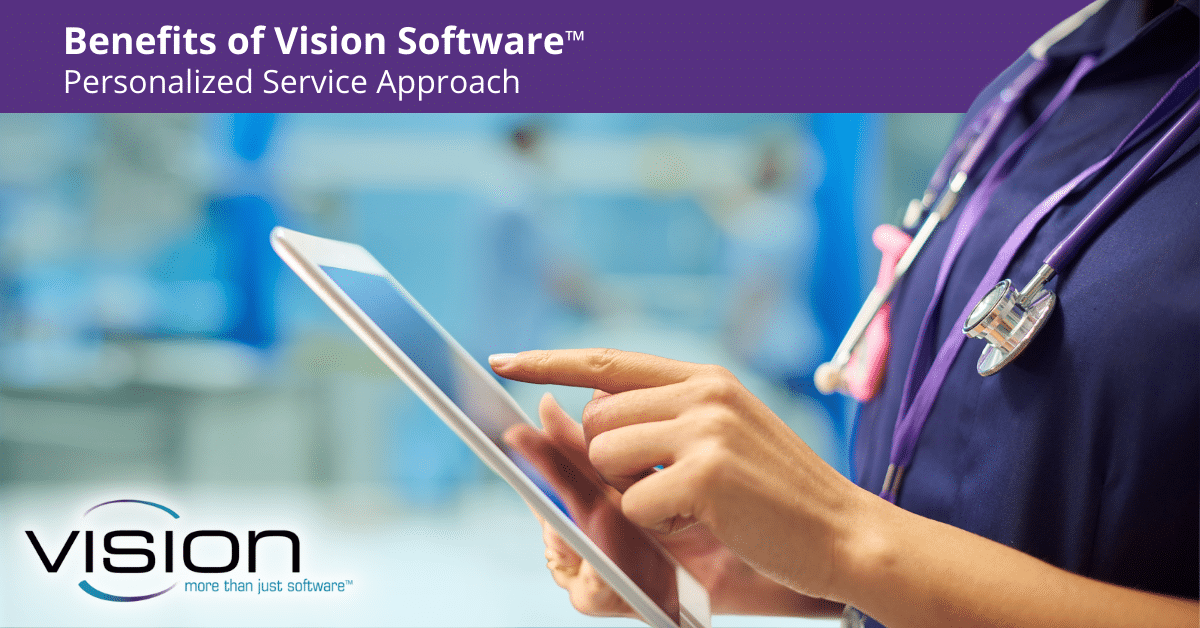Benefits of Vision Software: Personalized Service Approach